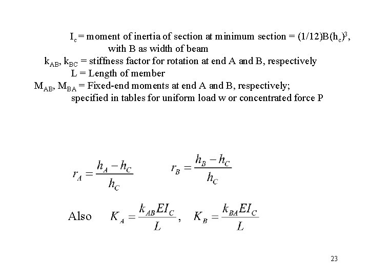 Ic = moment of inertia of section at minimum section = (1/12)B(hc)3, with B