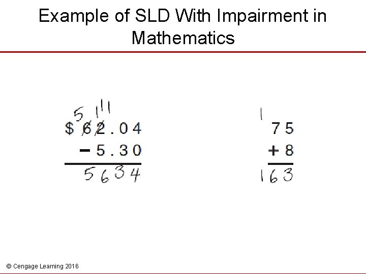 Example of SLD With Impairment in Mathematics © Cengage Learning 2016 