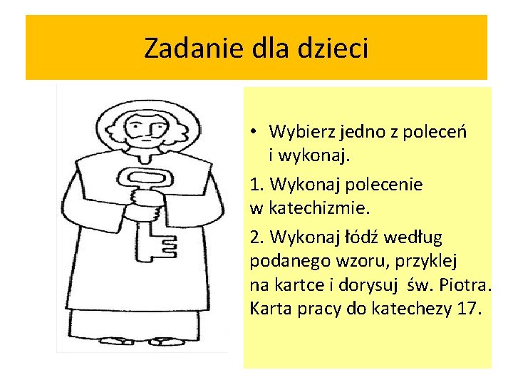 Zadanie dla dzieci • Wybierz jedno z poleceń i wykonaj. 1. Wykonaj polecenie w