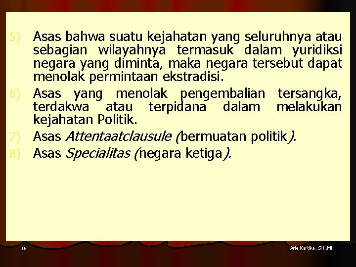 Asas bahwa suatu kejahatan yang seluruhnya atau sebagian wilayahnya termasuk dalam yuridiksi negara yang