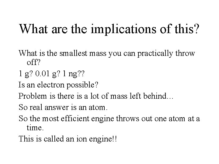 What are the implications of this? What is the smallest mass you can practically