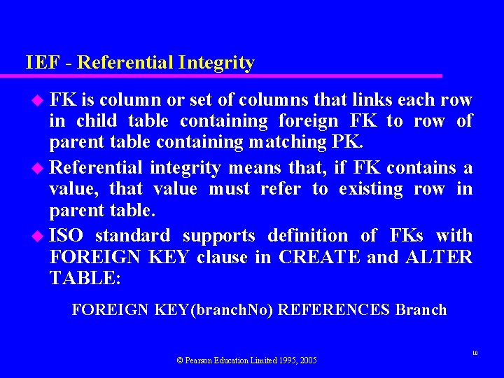 IEF - Referential Integrity u FK is column or set of columns that links