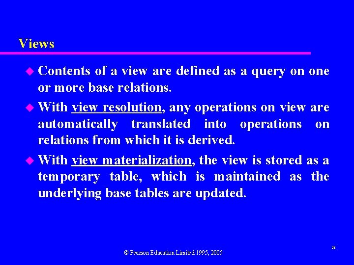 Views u Contents of a view are defined as a query on one or