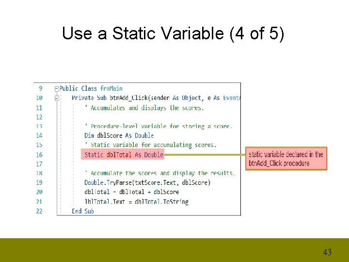 Use a Static Variable (4 of 5) 43 