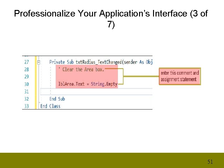 Professionalize Your Application’s Interface (3 of 7) 51 