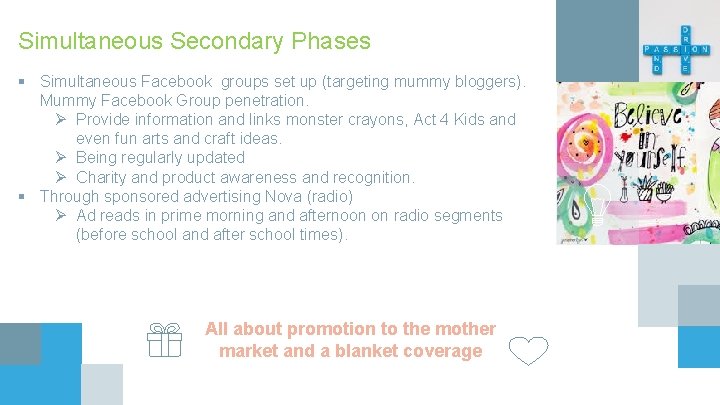 Simultaneous Secondary Phases § Simultaneous Facebook groups set up (targeting mummy bloggers). Mummy Facebook