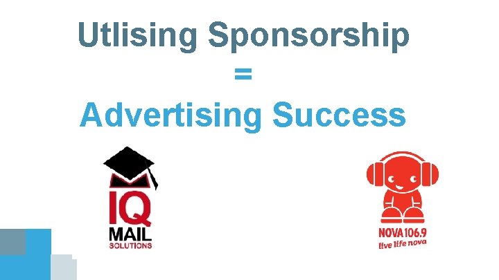 Utlising Sponsorship = Advertising Success 