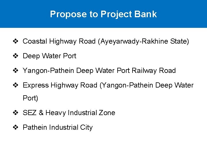 Propose to Project Bank v Coastal Highway Road (Ayeyarwady-Rakhine State) v Deep Water Port