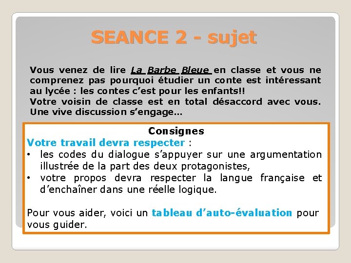 SEANCE 2 - sujet Vous venez de lire La Barbe Bleue en classe et