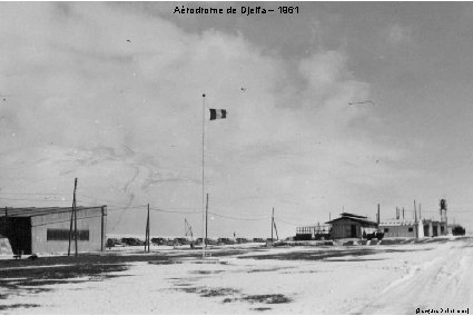 Aérodrome de Djelfa – 1961 (Jacques Delhomme) 