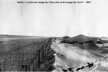 Djelfa – L’arrière du hangar de l’Aéro-club et du hangar de l’ALAT – 1961