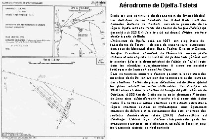 Aérodrome de Djelfa-Tsletsi Djelfa est une commune du département du Titteri (Médéa). Les deux-tiers