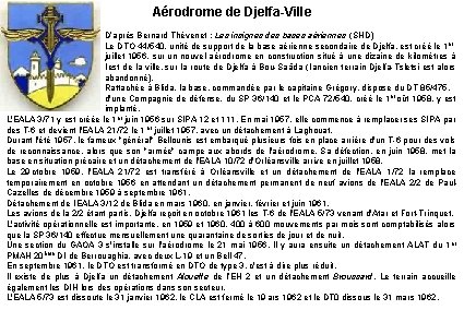 Aérodrome de Djelfa-Ville D’après Bernard Thévenet : Les insignes des bases aériennes (SHD) Le