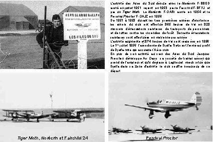 L'activité des Ailes du Sud débute avec le Norécrin F-BBED arrivé en juillet 1951,