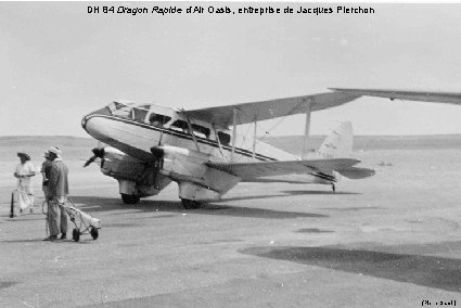 DH 84 Dragon Rapide d’Air Oasis, entreprise de Jacques Pierchon (Pierre Samin) 