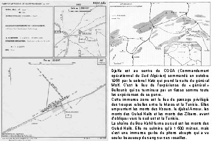 Djelfa est au centre du COSA (Commandement opérationnel du Sud Algérien) commandé en octobre