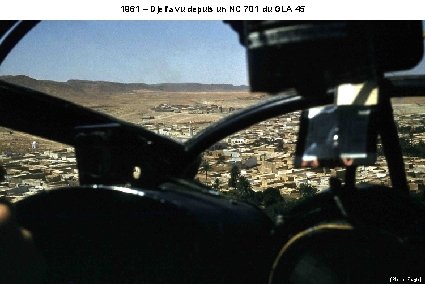 1961 – Djelfa vu depuis un NC 701 du GLA 45 (Pierre Farge) 