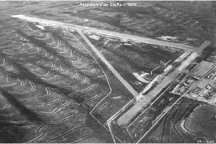 Aérodrome de Djelfa – 1956 (Pierre Samin) 