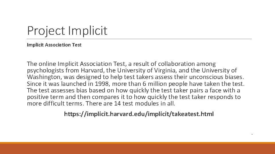 Project Implicit Association Test The online Implicit Association Test, a result of collaboration among