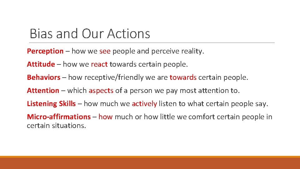 Bias and Our Actions Perception – how we see people and perceive reality. Attitude