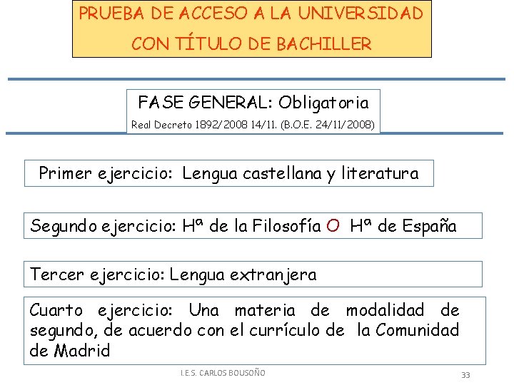 PRUEBA DE ACCESO A LA UNIVERSIDAD CON TÍTULO DE BACHILLER FASE GENERAL: Obligatoria Real