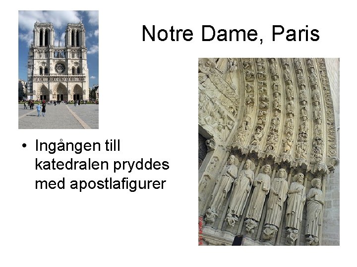 Notre Dame, Paris • Ingången till katedralen pryddes med apostlafigurer 