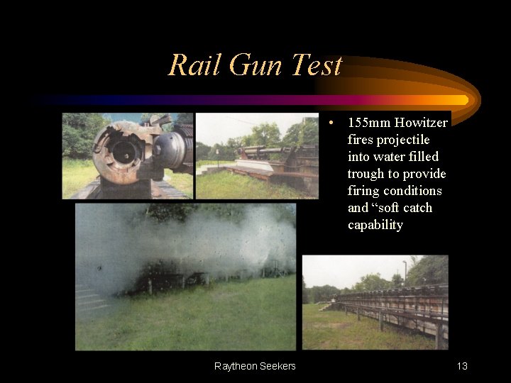 Rail Gun Test • 155 mm Howitzer fires projectile into water filled trough to