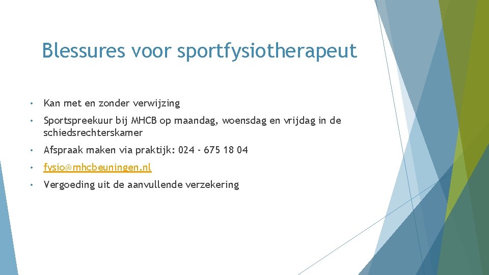 Blessures voor sportfysiotherapeut • Kan met en zonder verwijzing • Sportspreekuur bij MHCB op Blessures voor sportfysiotherapeut • Kan met en zonder verwijzing • Sportspreekuur bij MHCB op