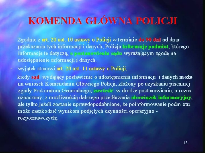 KOMENDA GŁÓWNA POLICJI Zgodnie z art. 20 ust. 10 ustawy o Policji w terminie