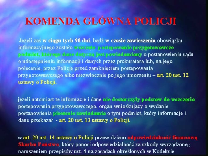 KOMENDA GŁÓWNA POLICJI Jeżeli zaś w ciągu tych 90 dni, bądź w czasie zawieszenia