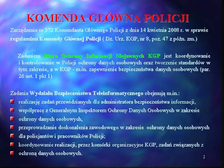 KOMENDA GŁÓWNA POLICJI Zarządzenie nr 372 Komendanta Głównego Policji z dnia 14 kwietnia 2008