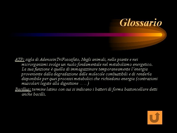 Glossario ATP: sigla di Adenosin. Tri. Fososfato, Negli animali, nelle piante e nei microrganismi