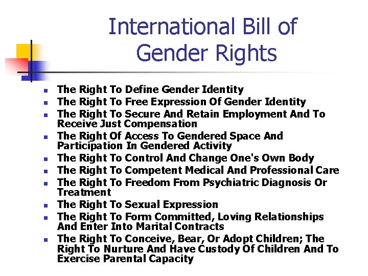International Bill of Gender Rights n n n n n The Right To Define