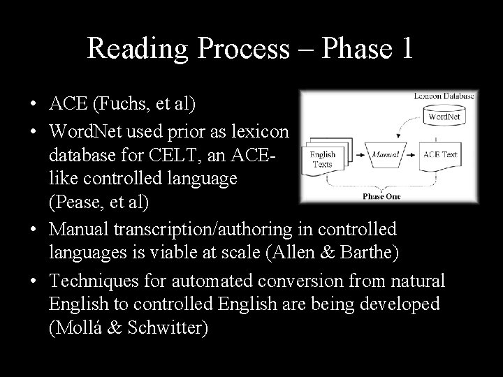 Reading Process – Phase 1 • ACE (Fuchs, et al) • Word. Net used