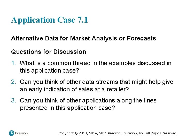 Application Case 7. 1 Alternative Data for Market Analysis or Forecasts Questions for Discussion
