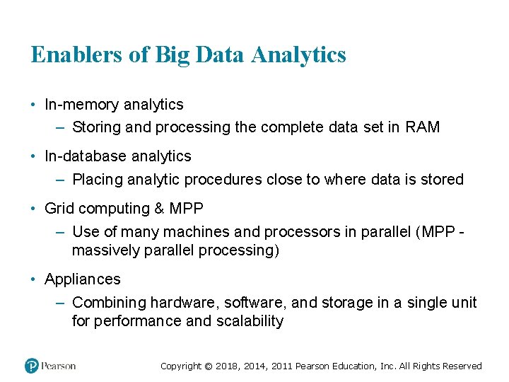Enablers of Big Data Analytics • In-memory analytics – Storing and processing the complete