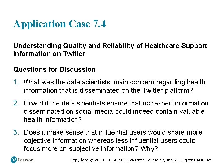 Application Case 7. 4 Understanding Quality and Reliability of Healthcare Support Information on Twitter