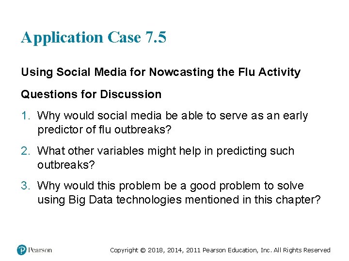 Application Case 7. 5 Using Social Media for Nowcasting the Flu Activity Questions for
