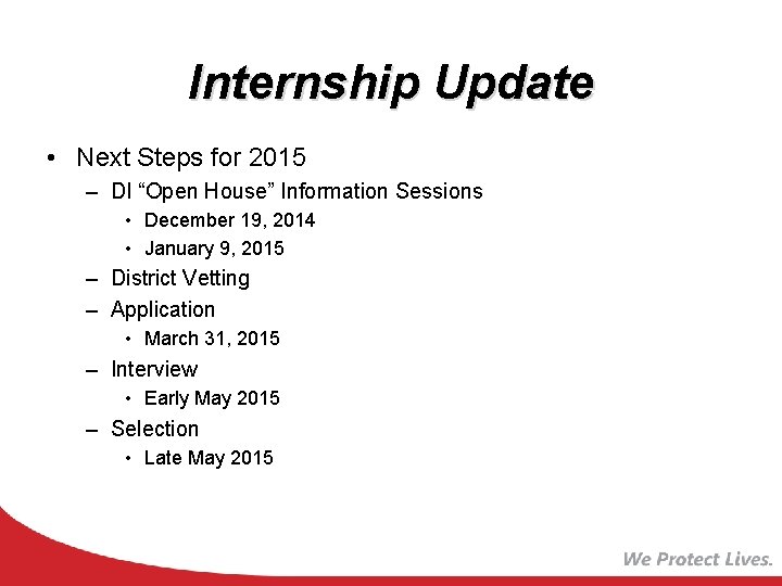 Internship Update • Next Steps for 2015 – DI “Open House” Information Sessions •