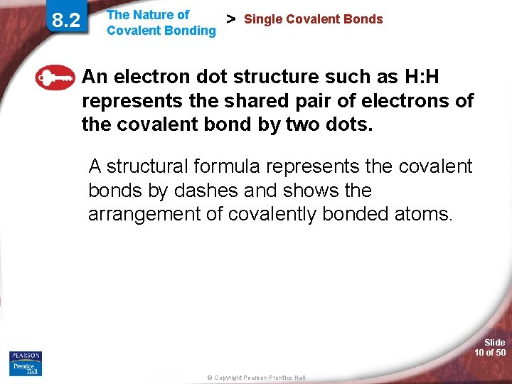 8. 2 The Nature of Covalent Bonding > Single Covalent Bonds An electron dot 8. 2 The Nature of Covalent Bonding > Single Covalent Bonds An electron dot