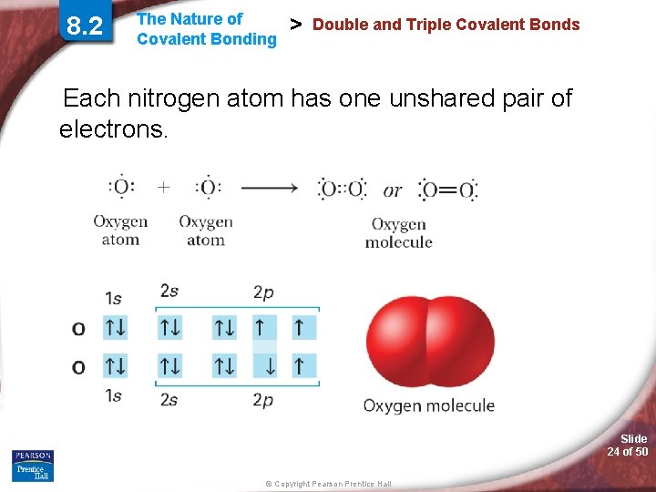 8. 2 The Nature of Covalent Bonding > Double and Triple Covalent Bonds Each 8. 2 The Nature of Covalent Bonding > Double and Triple Covalent Bonds Each
