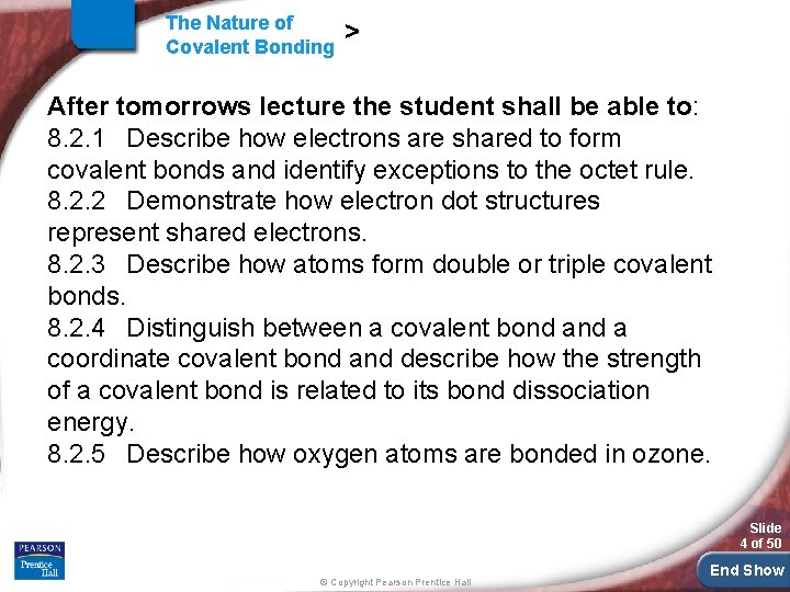 The Nature of Covalent Bonding > After tomorrows lecture the student shall be able