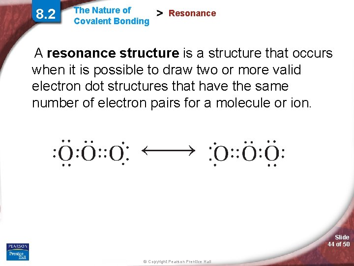 8. 2 The Nature of Covalent Bonding > Resonance A resonance structure is a 8. 2 The Nature of Covalent Bonding > Resonance A resonance structure is a
