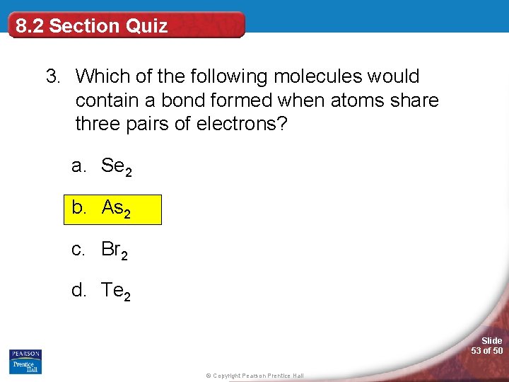 8. 2 Section Quiz 3. Which of the following molecules would contain a bond 8. 2 Section Quiz 3. Which of the following molecules would contain a bond