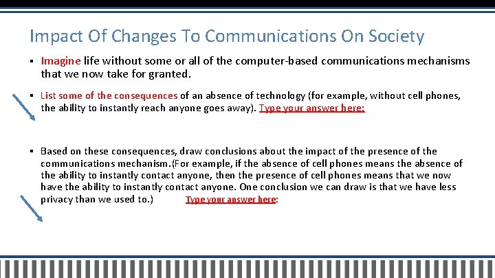 Impact Of Changes To Communications On Society § Imagine life without some or all