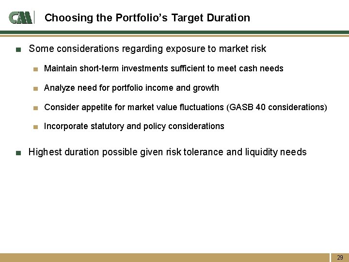 Choosing the Portfolio’s Target Duration ■ Some considerations regarding exposure to market risk ■