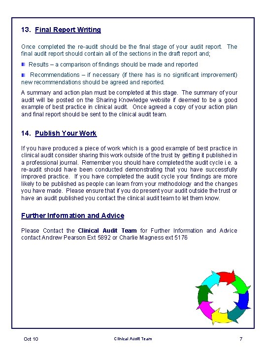 13. Final Report Writing Once completed the re-audit should be the final stage of