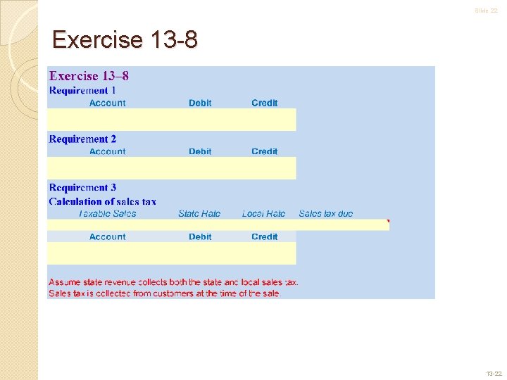 Slide 22 Exercise 13 -8 13 -22 