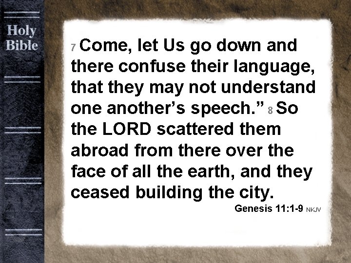 Bible Background old 7 Come, let Us go down and there confuse their language,