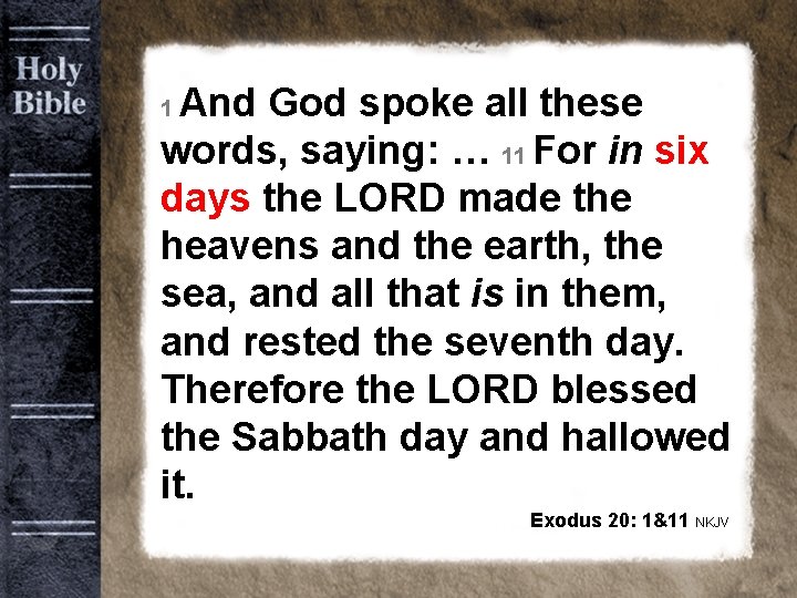 Bible Background old 1 And God spoke all these words, saying: … 11 For